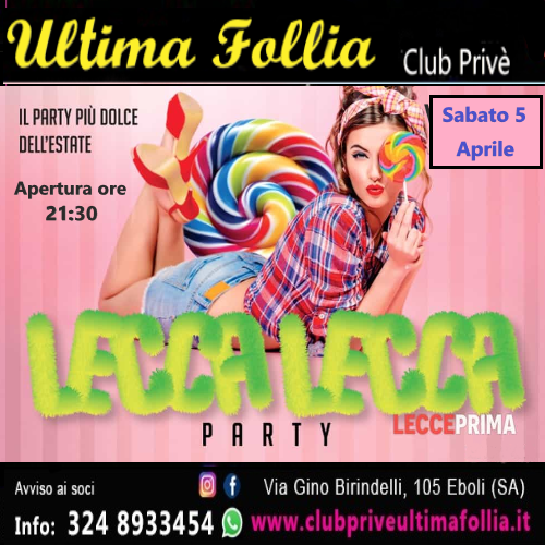 Sabato 5 Aprile: Lecca Lecca Party