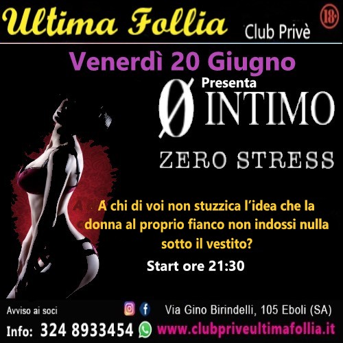 Venerdì 20 Giugno: 🔥0 Intimo Zero Stress🔥