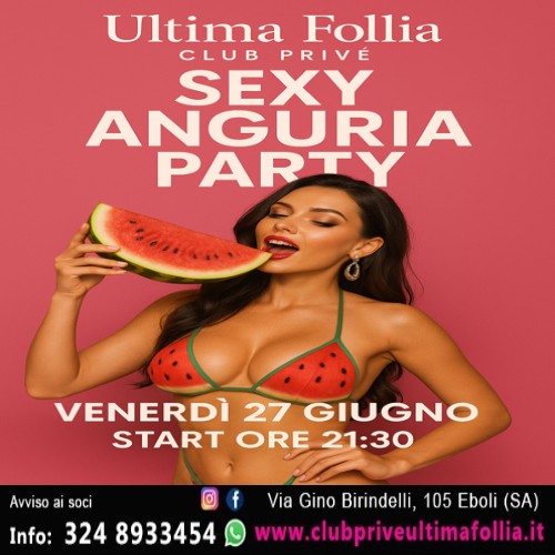 Venerdì 27 Giugno: 🍉Sexy Anguria Party🍉