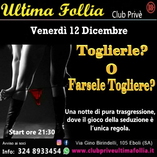 Venerdì 12 Dicembre: Toglierle? O Farsele Togliere?